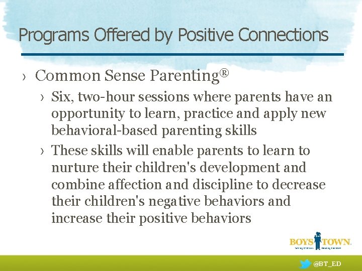 Programs Offered by Positive Connections › Common Sense Parenting® › Six, two-hour sessions where