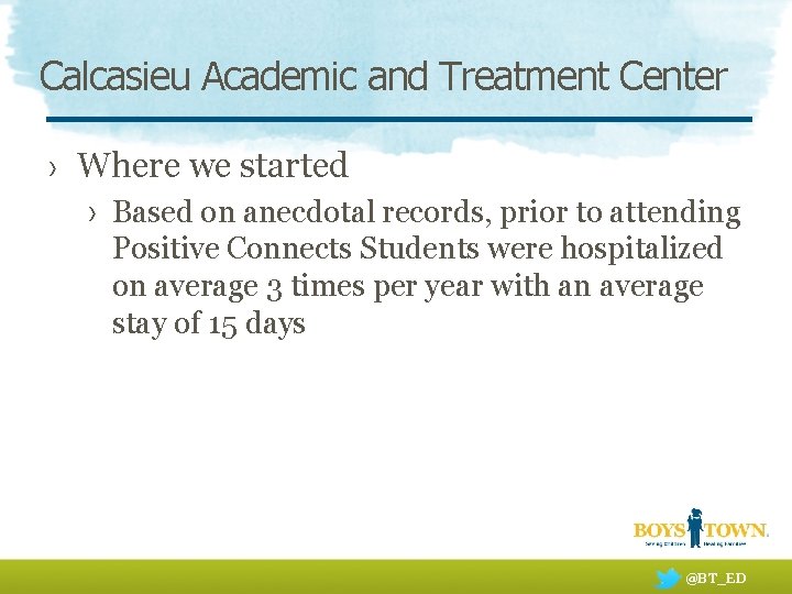 Calcasieu Academic and Treatment Center › Where we started › Based on anecdotal records,