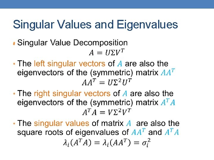 Singular Values and Eigenvalues • 