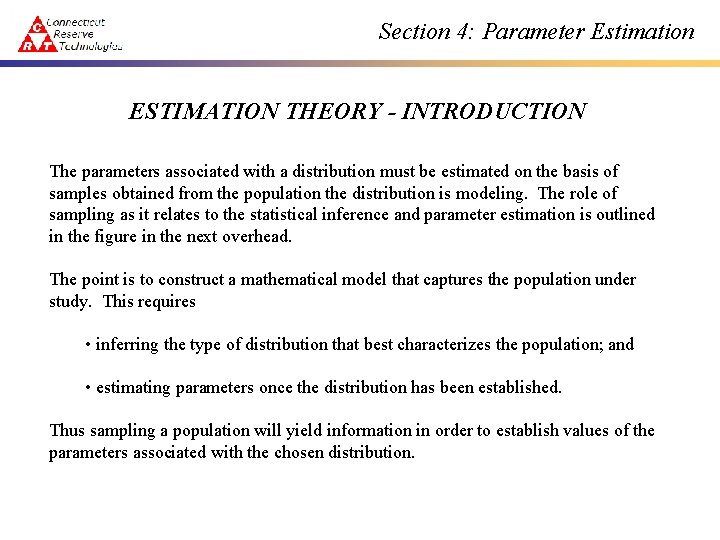 Section 4: Parameter Estimation ESTIMATION THEORY - INTRODUCTION The parameters associated with a distribution