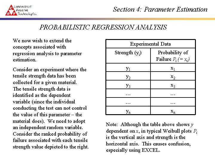 Section 4: Parameter Estimation PROBABILISTIC REGRESSION ANALYSIS We now wish to extend the concepts