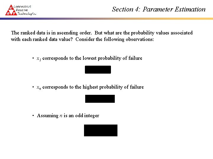 Section 4: Parameter Estimation The ranked data is in ascending order. But what are