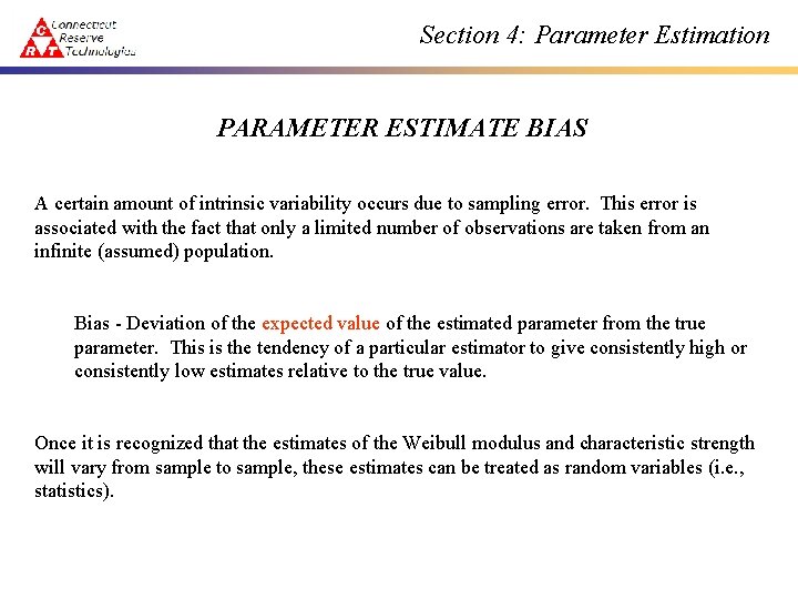 Section 4: Parameter Estimation PARAMETER ESTIMATE BIAS A certain amount of intrinsic variability occurs