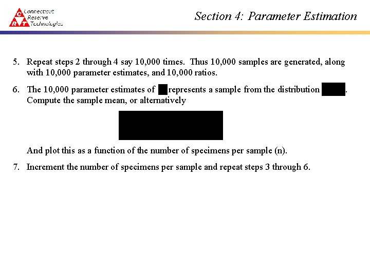 Section 4: Parameter Estimation 5. Repeat steps 2 through 4 say 10, 000 times.
