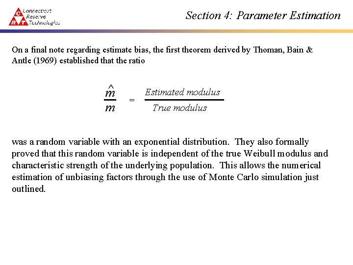 Section 4: Parameter Estimation On a final note regarding estimate bias, the first theorem