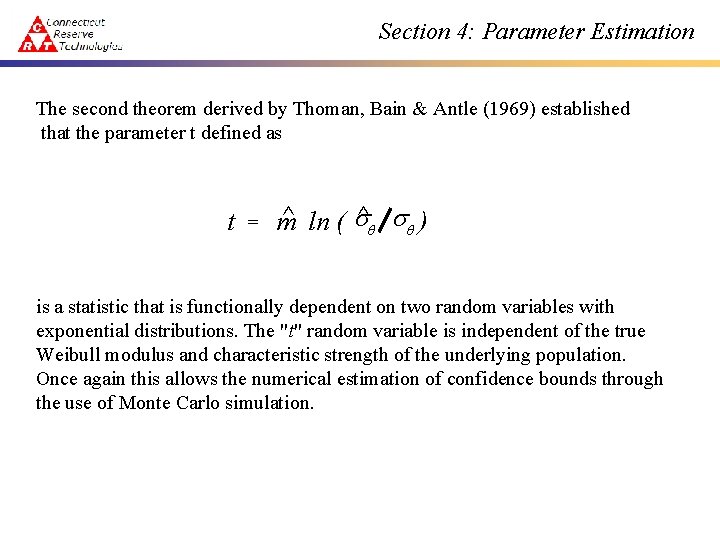 Section 4: Parameter Estimation The second theorem derived by Thoman, Bain & Antle (1969)