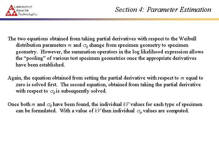 Section 4: Parameter Estimation The two equations obtained from taking partial derivatives with respect