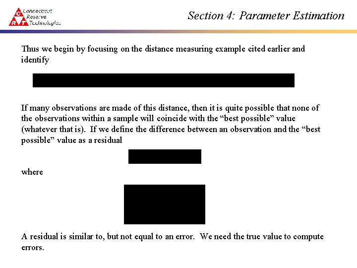 Section 4: Parameter Estimation Thus we begin by focusing on the distance measuring example
