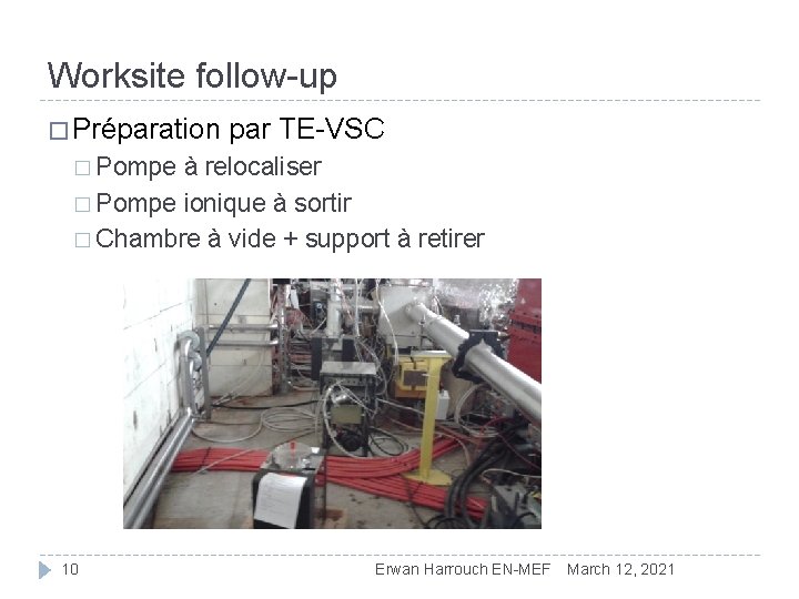 Worksite follow-up � Préparation par TE-VSC � Pompe à relocaliser � Pompe ionique à