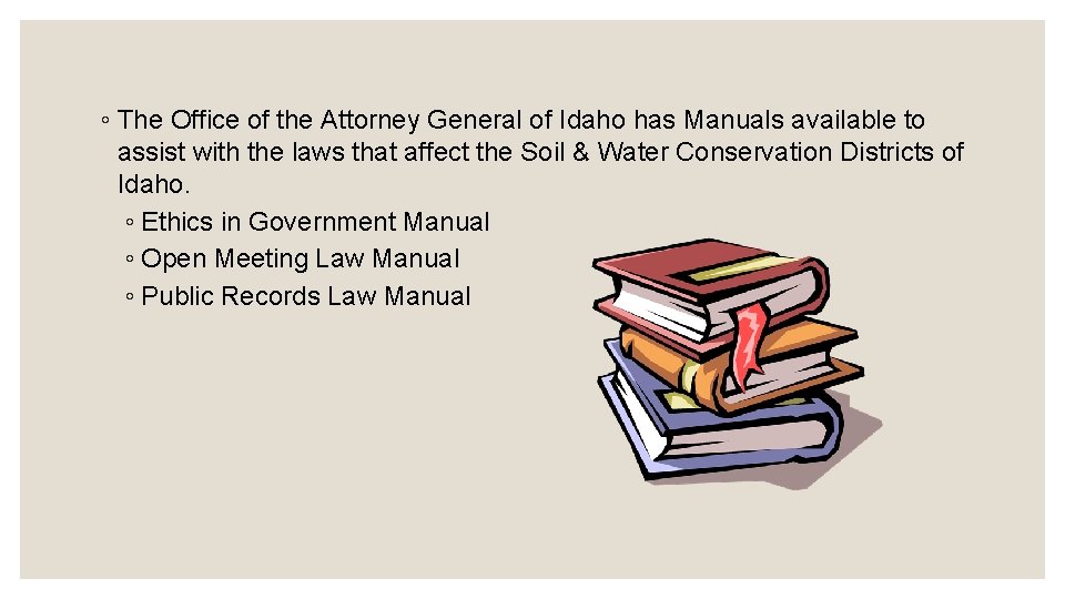 ◦ The Office of the Attorney General of Idaho has Manuals available to assist