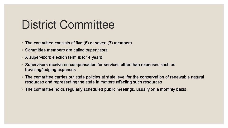 District Committee ◦ The committee consists of five (5) or seven (7) members. ◦