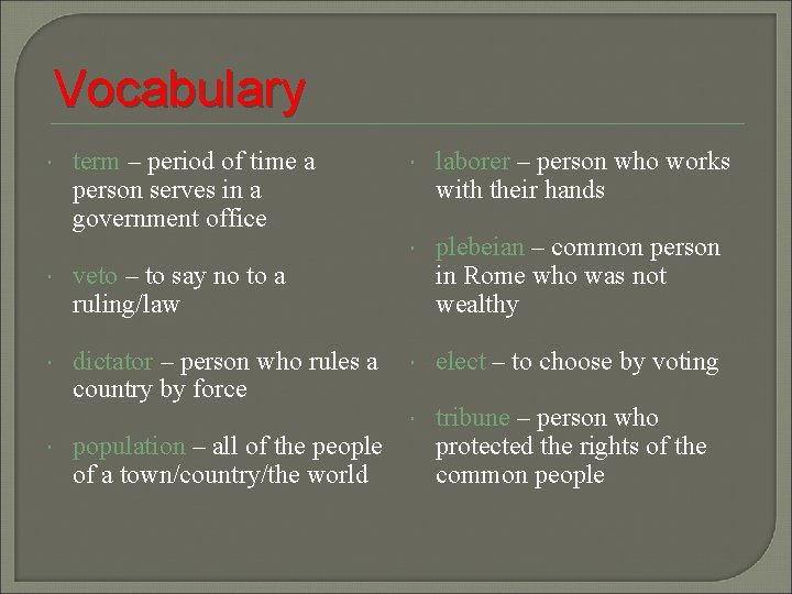 Vocabulary term – period of time a person serves in a government office veto Vocabulary term – period of time a person serves in a government office veto