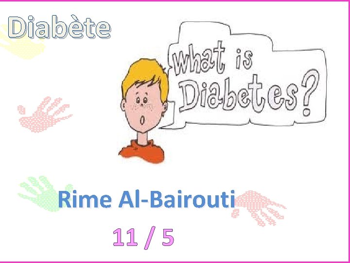 Diabète Rime Al-Bairouti 11 / 5 