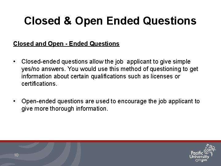 Closed & Open Ended Questions Closed and Open - Ended Questions • Closed-ended questions