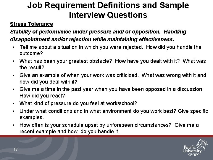 Job Requirement Definitions and Sample Interview Questions Stress Tolerance Stability of performance under pressure