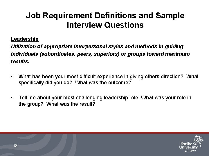 Job Requirement Definitions and Sample Interview Questions Leadership Utilization of appropriate interpersonal styles and