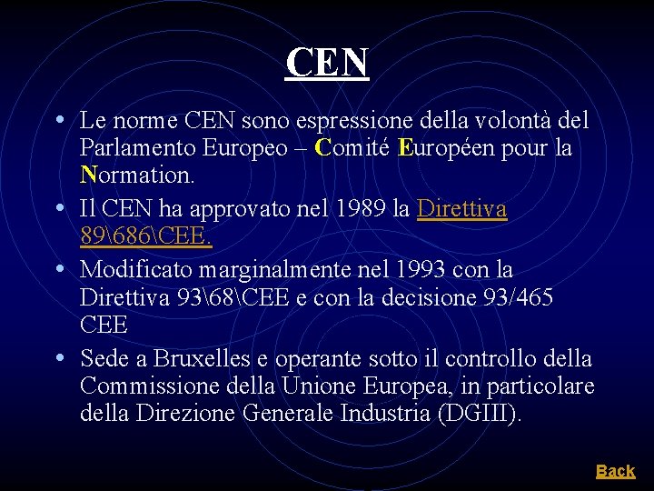 CEN • Le norme CEN sono espressione della volontà del Parlamento Europeo – Comité