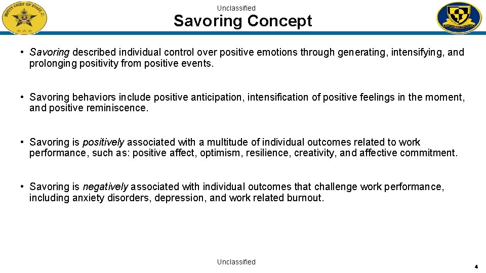 Unclassified Savoring Concept • Savoring described individual control over positive emotions through generating, intensifying,