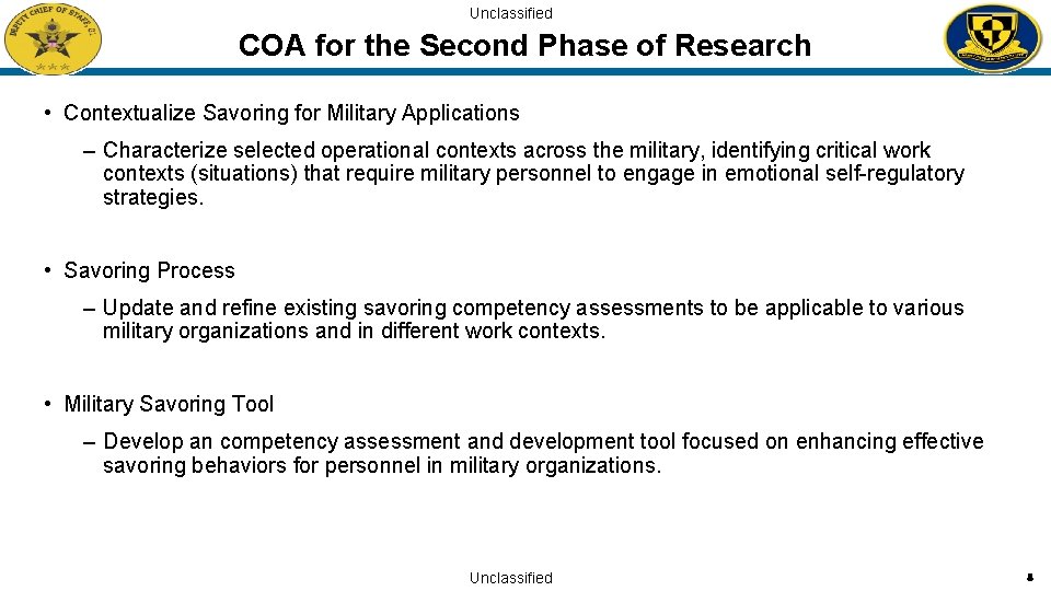 Unclassified COA for the Second Phase of Research • Contextualize Savoring for Military Applications