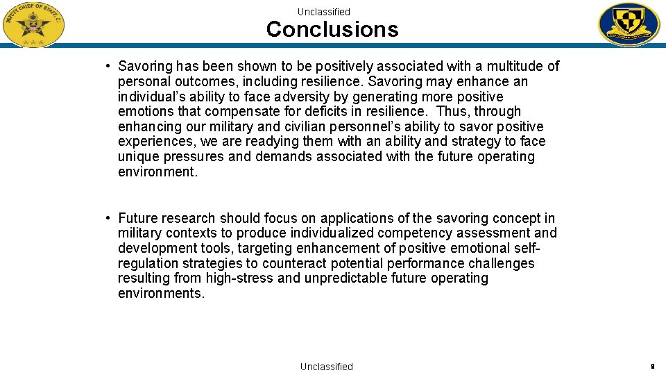 Unclassified Conclusions • Savoring has been shown to be positively associated with a multitude