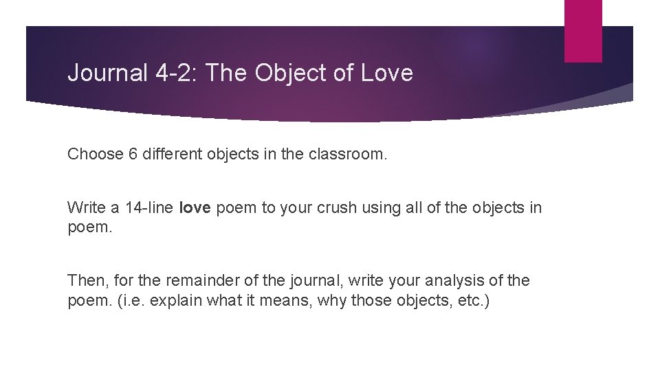 Journal 4 -2: The Object of Love Choose 6 different objects in the classroom.