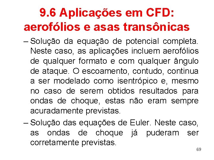 9. 6 Aplicações em CFD: aerofólios e asas transônicas – Solução da equação de