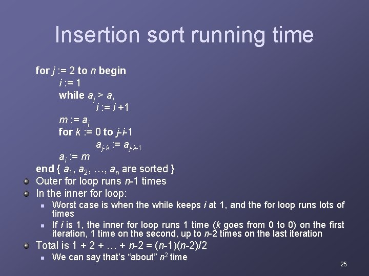 Insertion sort running time for j : = 2 to n begin i :