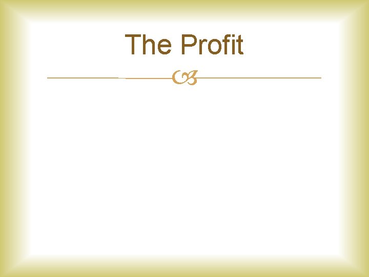 The Profit 