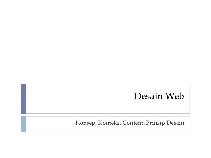 Desain Web Konsep, Konteks, Content, Prinsip Desain 