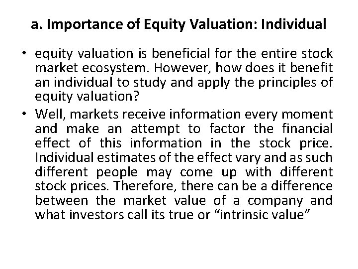 a. Importance of Equity Valuation: Individual • equity valuation is beneficial for the entire