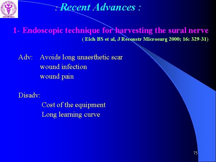 : Recent Advances : 1 - Endoscopic technique for harvesting the sural nerve (