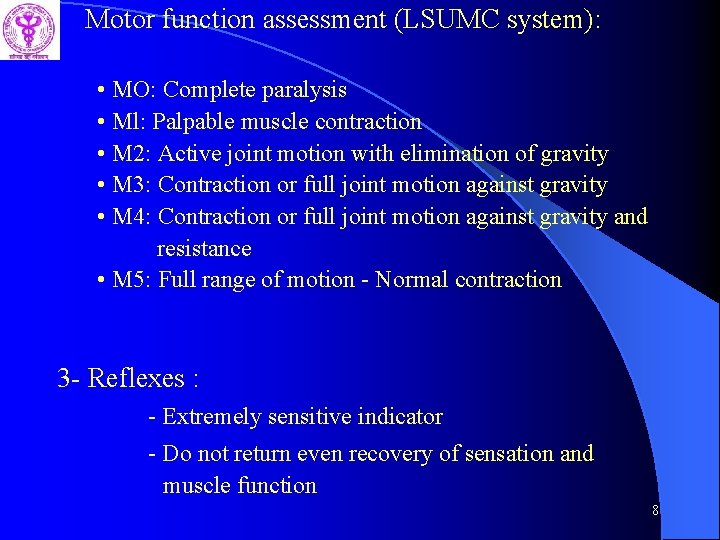 Motor function assessment (LSUMC system): • MO: Complete paralysis • Ml: Palpable muscle contraction