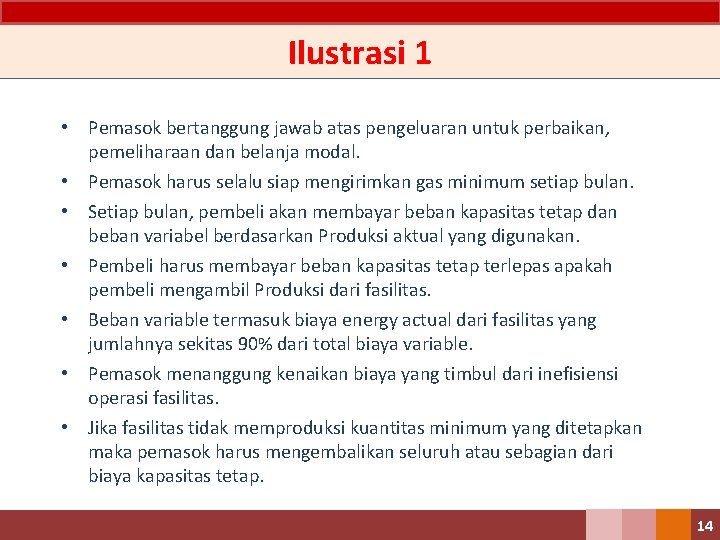 Ilustrasi 1 • Pemasok bertanggung jawab atas pengeluaran untuk perbaikan, pemeliharaan dan belanja modal.