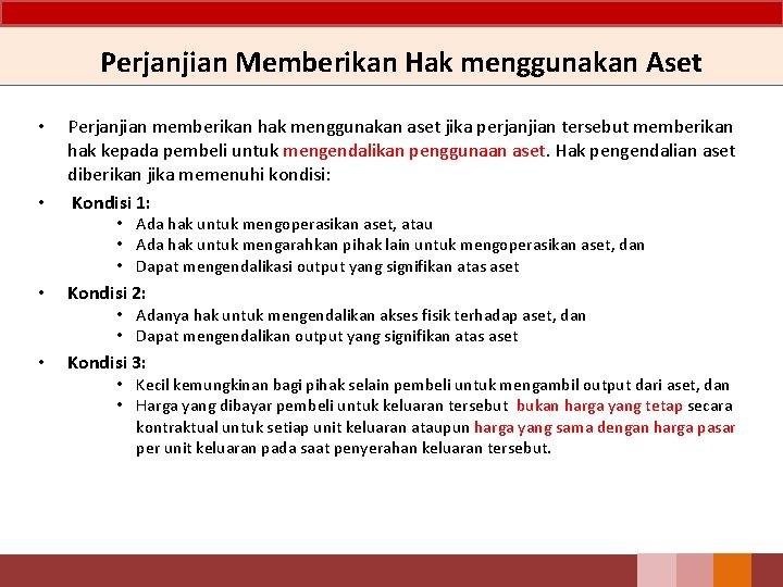 Perjanjian Memberikan Hak menggunakan Aset • • Perjanjian memberikan hak menggunakan aset jika perjanjian