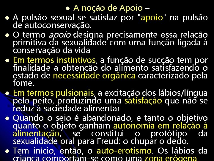 A noção de Apoio – A pulsão sexual se satisfaz por "apoio" na pulsão