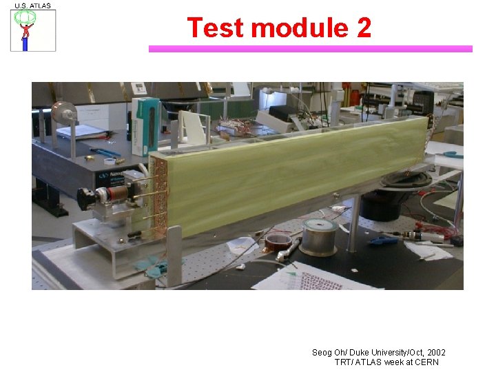 Test module 2 Seog Oh/ Duke University/Oct, 2002 TRT/ ATLAS week at CERN 