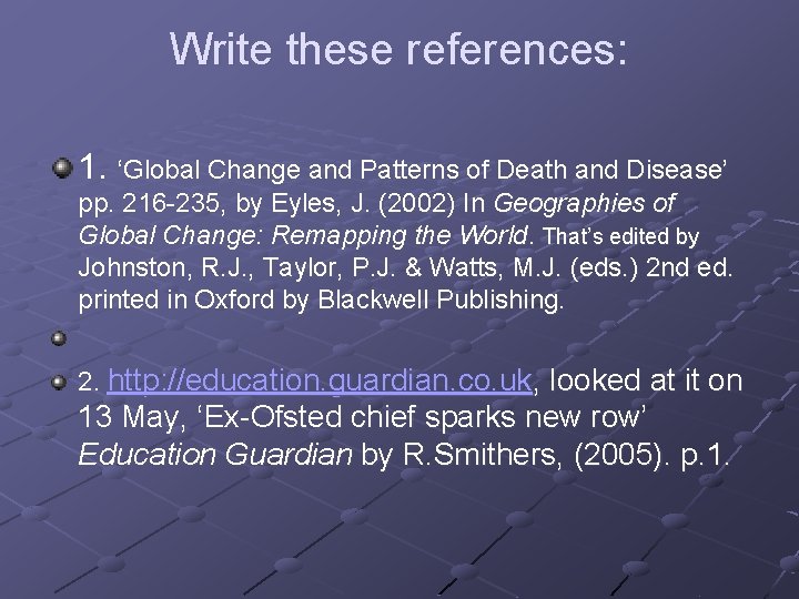 Write these references: 1. ‘Global Change and Patterns of Death and Disease’ pp. 216