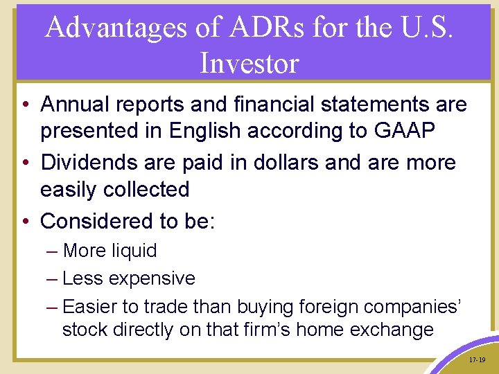 Advantages of ADRs for the U. S. Investor • Annual reports and financial statements