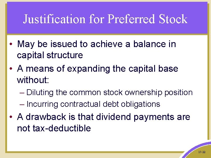 Justification for Preferred Stock • May be issued to achieve a balance in capital