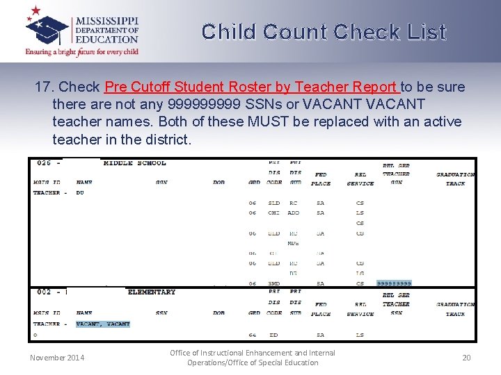 Child Count Check List 17. Check Pre Cutoff Student Roster by Teacher Report to