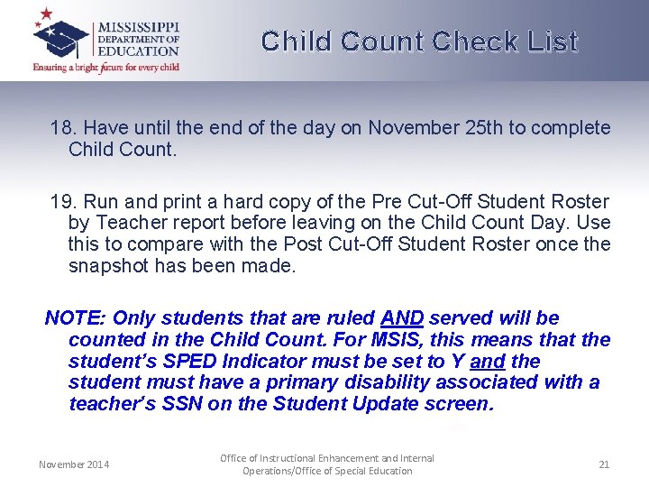 Child Count Check List 18. Have until the end of the day on November