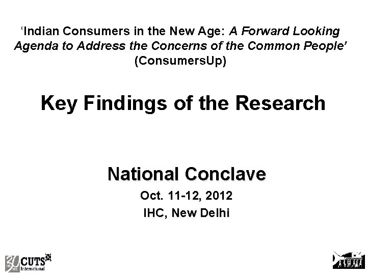 ‘Indian Consumers in the New Age: A Forward Looking Agenda to Address the Concerns