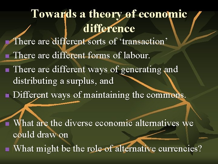 Towards a theory of economic difference n n n There are different sorts of