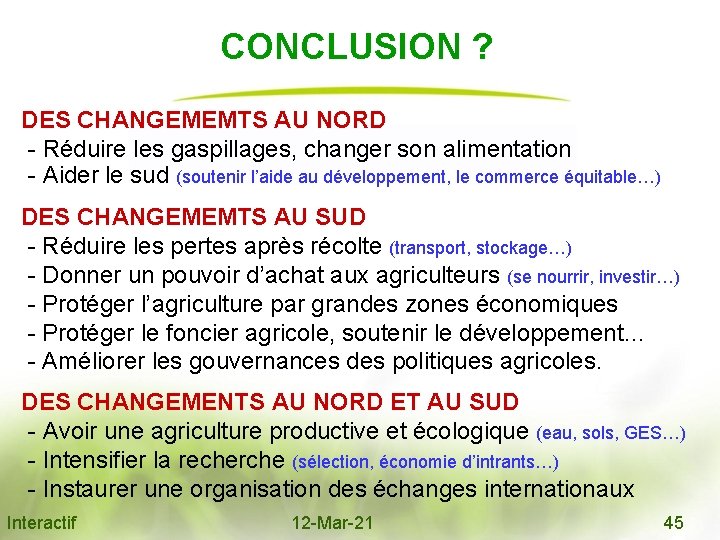 CONCLUSION ? DES CHANGEMEMTS AU NORD - Réduire les gaspillages, changer son alimentation -