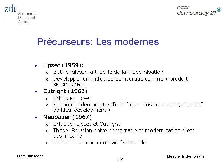 Précurseurs: Les modernes • Lipset (1959): o o • Cutright (1963) o o •