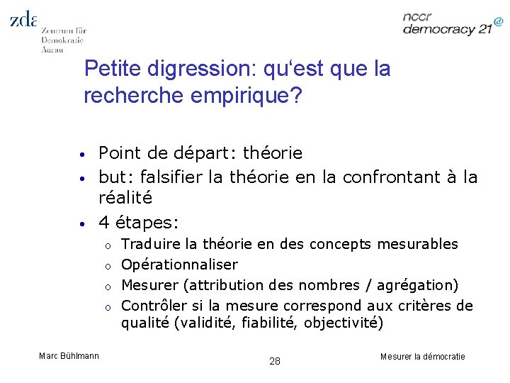 Petite digression: qu‘est que la recherche empirique? • • • Point de départ: théorie