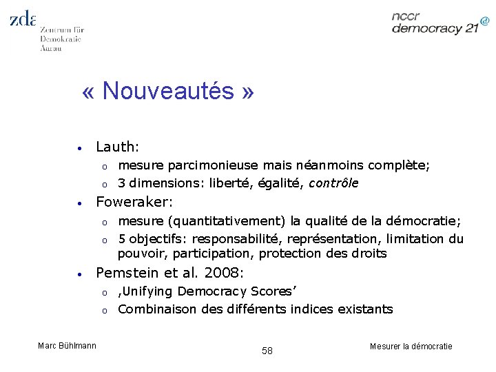  « Nouveautés » • Lauth: o o • Foweraker: o o • mesure