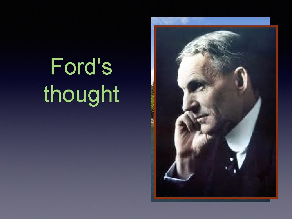 Ford's thought 