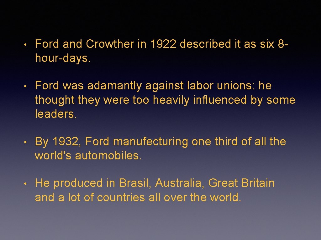  • Ford and Crowther in 1922 described it as six 8 hour-days. •