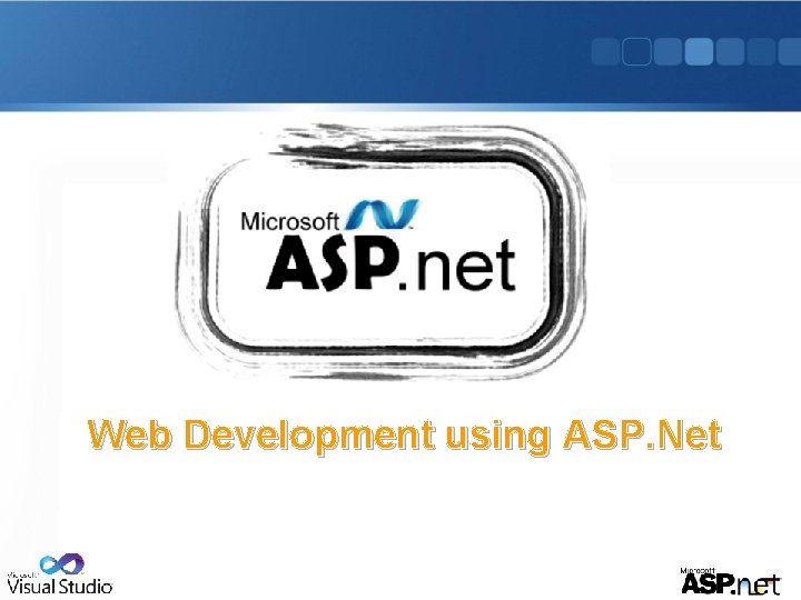 Web Development using ASP. Net 